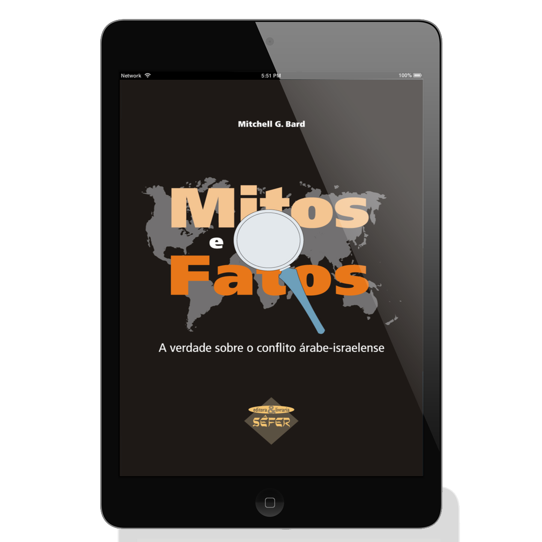 Mitos e Fatos | A verdade sobre o conflito árabe-israelense