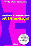 Judaísmo e Cristianismo: As Diferenças