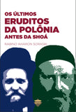 Os últimos eruditos da Polônia antes da Shoá