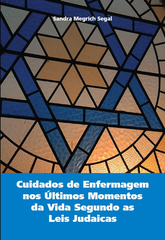 Cuidados de Enfermagem nos Últimos Momentos da Vida Segundo as Leis Judaicas