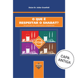 O que é respeitar o Shabat?